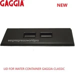 Gaggia Original Water Container Lid For Coffee - Classic All Models CF0113. Fixed Price $17.90.